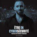 Être en cybersécurité de Christophe Mazzola