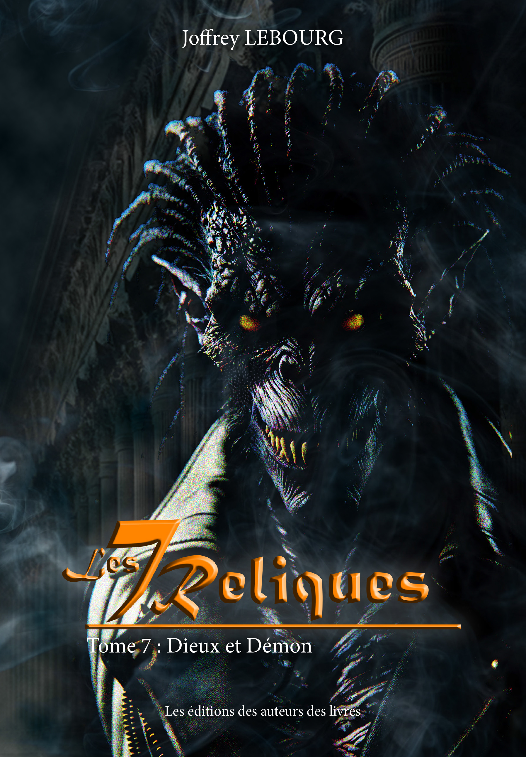 Les Sept Reliques – Tome 7 : Dieux et Démon