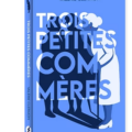 Trois petites commères : un polar psychologique captivant sur le pouvoir de la rumeur